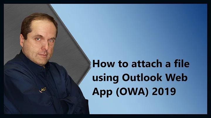 How to attach a file using Outlook Web App (OWA) 2019