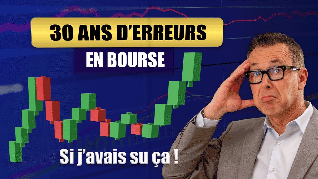 30 ans d'erreurs en bourse : ce que j'aurais voulu savoir avant de débuter