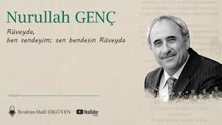 Nurullah Genç - Rüveyda, Ben Sendeyim; Sen Bendesin Rüveyda