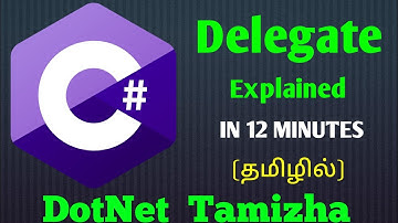 C# : Delegate - Explained in 12 minutes | Tamil | DotNet Tamizha
