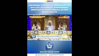 Centennial Coronation ng Our Lady of Manaoag ipinagdiwang; Simbahan sa Tondo, Minor Basilica na.