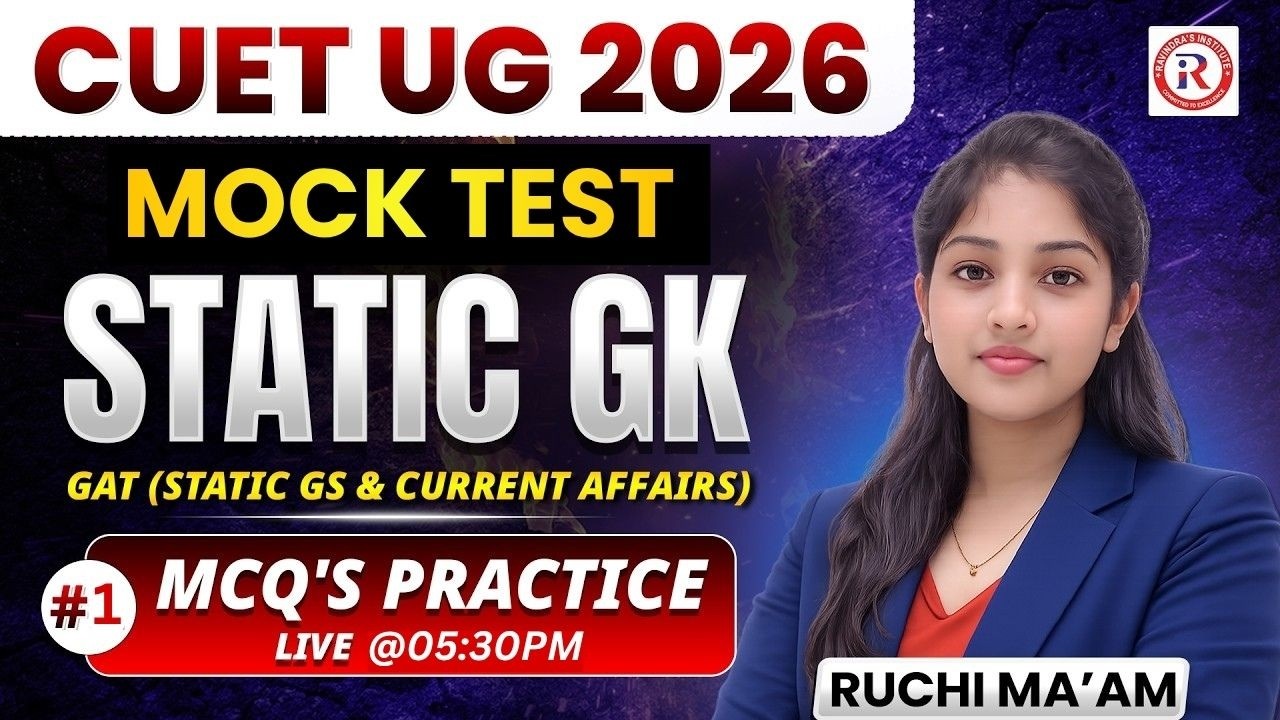 CUET UG 2026 STATIC GK MOCK TEST MCQ Practice | Class 01 | MOCK TEST ...