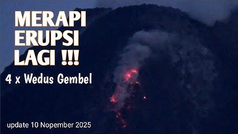 Merapi Luncurkan 4 Kali Awan Panas Guguran, Lava Pijar Berjatuhan 
