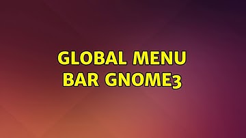 Ubuntu: Global Menu Bar Gnome3 (2 Solutions!!)