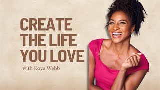 Designing Your Life: A Holistic Journey to Wellness | Koya Webb