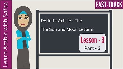 Lesson 3-Part 2(Definite Article with Sun and Moon Letters):Arabic FastTrack-Learn with Safaa