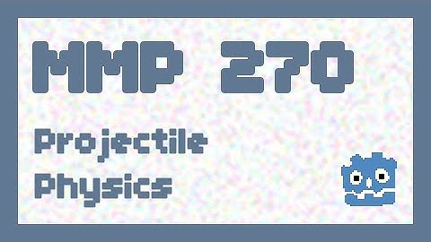 Projectile Physics ~ MMP 270