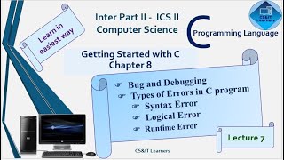 C Language | Ch8 | Syntax Error | Logical Error | Runtime Error  | Types of Error | Computer Science