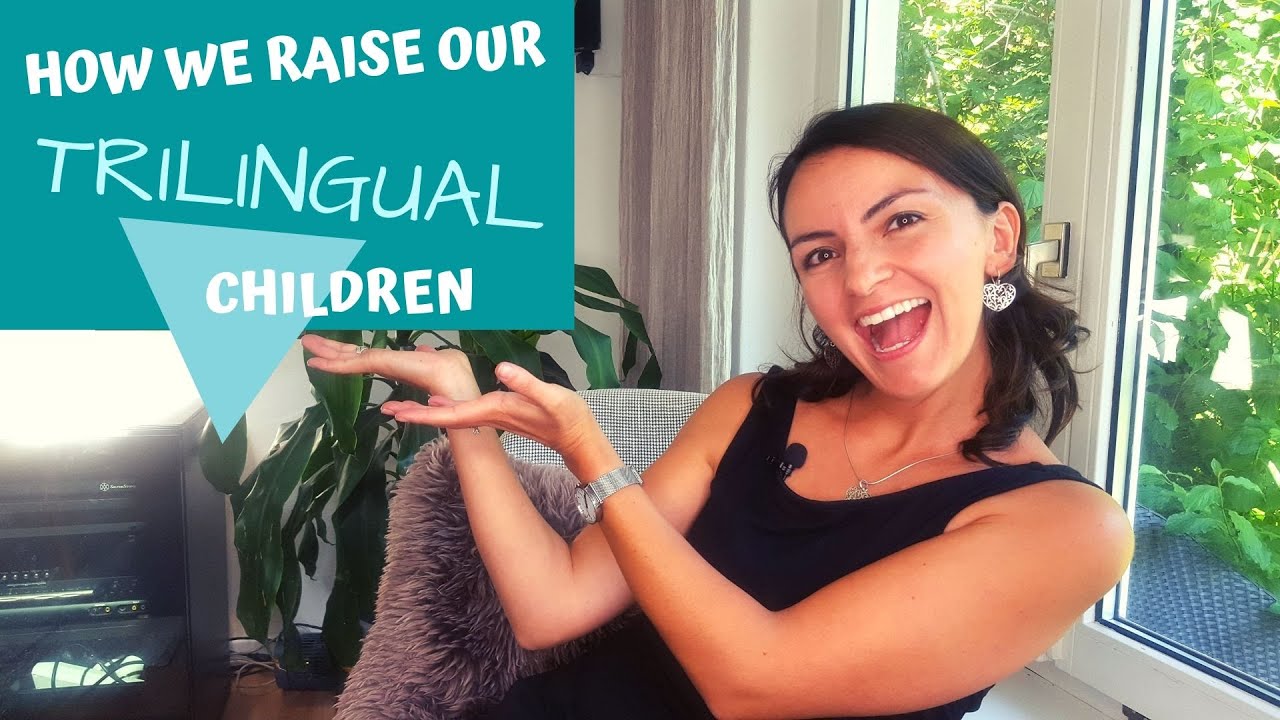 How We Raise Our Trilingual Children - YouTube