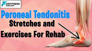 Peroneal Tendonitis - Home Stretches and Exercise Rehabilitation Plan