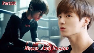 Boxer And Doctor(Taekook)ff Hindi Explanation Part:36