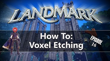 EverQuest Next Landmark: How To - Voxel Etching