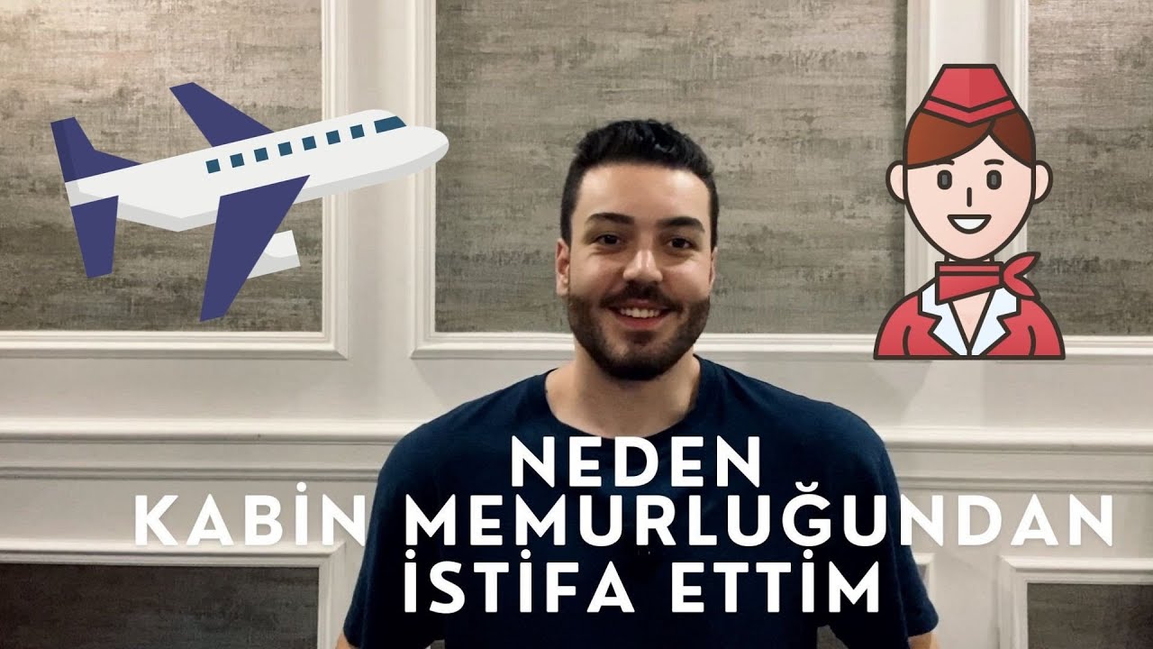 Neden Kabin Memurluğundan (Hosteslik) İstifa Ettim?