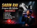 Sabin Rai Evergreen Hits Collection Best Nepali Songs 2026 Audio Jukebox Sabin Rai Evergreen Hits Collection Best Nepali Songs 2026 Audio Jukebox