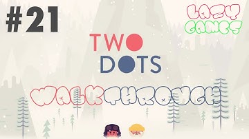 Two Dots: Level 21 - 3 Stars *** - Walkthrough | No PowerUps | TwoDots Lösung 3 Sterne ***