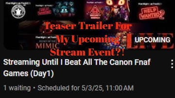 Teaser Trailer For My Upcoming Stream Event?!