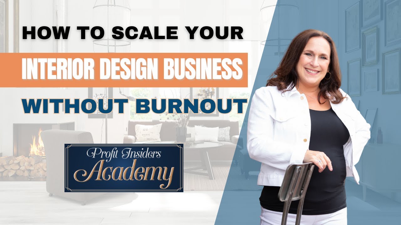 How to Scale Your Interior Design Business Without Burnout | Coach ...
