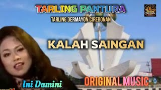 KALAH SAINGAN,INI DAMINI_#tarlingdermayoncirebonan