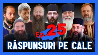 🔆 RĂSPUNSURI PE CALE - Episodul 25 - Pr. Calistrat, Pr. Chiril, Pr. Florin, Pr. Cătălin, Pr Iustin