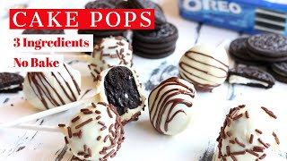 NO BAKE CAKE POPS | Three Ingredients Oreo Cake Pops