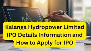 Kalinchowk Hydropower Limited IPO Listing Date Opeaning range and Trading Symbol