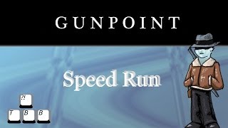 Gunpoint - Speedrun