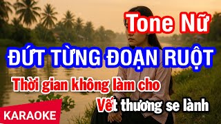 Karaoke Đứt Từng Đoạn Ruột (Lương Bích Hữu) - Tone Nữ | Nhan KTV