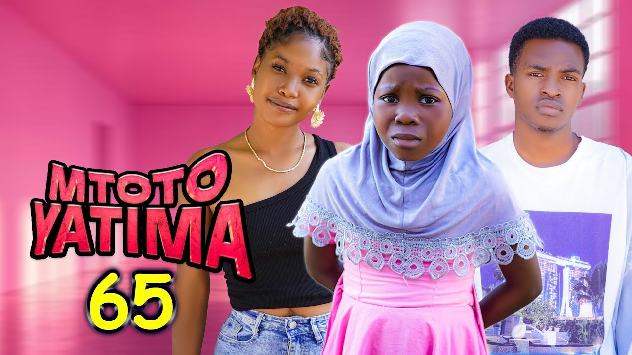 MTOTO YATIMA { 65 }