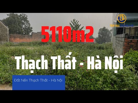 5110m2 Bình Yên, Thạch Thất || ĐẦU TƯ ĐẤT NỀN HÒA LẠC 5110m2 Bình Yên, Thạch Thất || ĐẦU TƯ ĐẤT NỀN HÒA LẠC