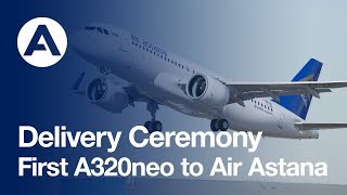 Highlights: First A320neo delivery to Air Astana