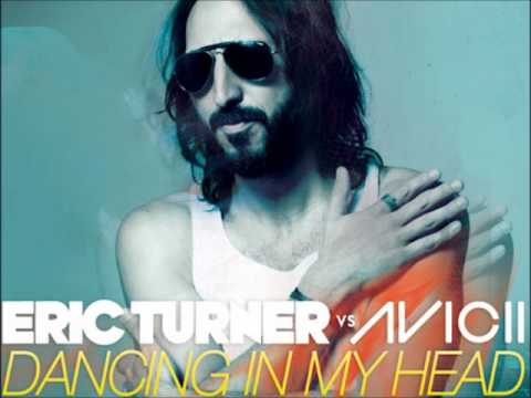 Eric Turner vs. Avicii - Dancing In My Head (Tom Hangs Remix)