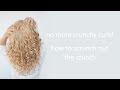 How to Scrunch out the Crunch - SOTC - Curly hair tips!