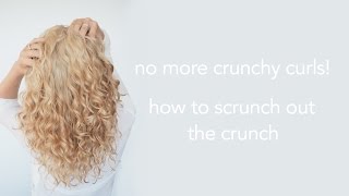 How To Scrunch Out The Crunch - Sotc - Curly Hair Tips