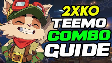 Teemo Combo Guide 2XKO - High Level Solo Combos