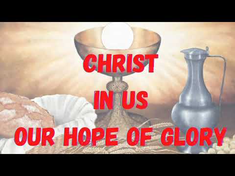 Christ in us Our hope of glory with lyrics