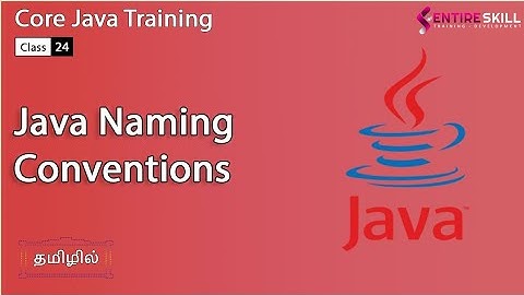Naming Conventions in Java in Tamil - Beginners to Advanced Level (Master Course) - Entire Skill
