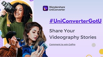 Always with You on Your Videography Journey! #UniConverterGotU