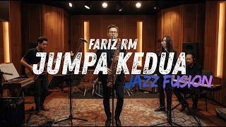 Download Lagu FARIZ RM - JUMPA KEDUA COVER JAZZ FUSION | #fsreq @worsttasteinmusic MP3