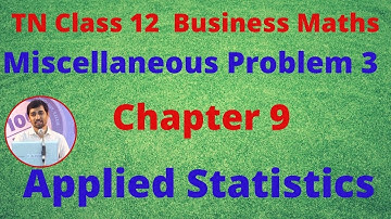 TN 12th  Business Maths Chapter 9  Miscellaneous Problem 3 Applied Statistics