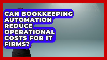 Can Bookkeeping Automation Reduce Operational Costs for IT Firms? | All About SaaS Finance News