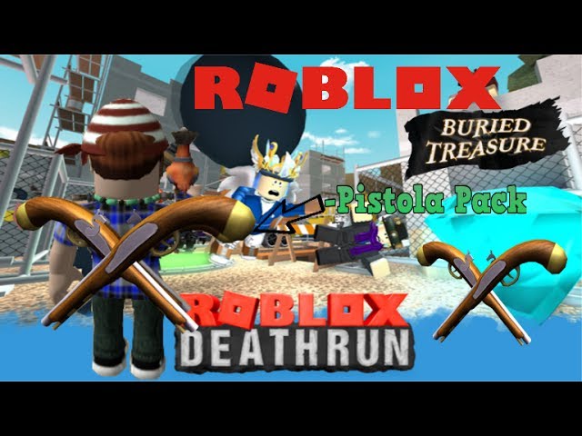 How To Get Roblox Pistola Pack Roblox Death Run Buried Treasure - event how to get the pistola pack roblox deathrun