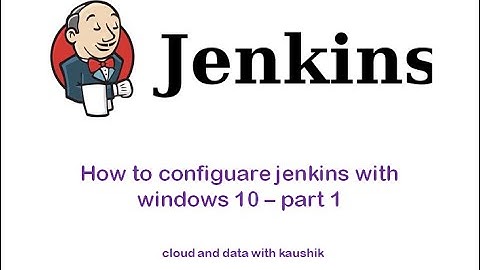 Tutorial 2 :Jenkins Installation windows 10  (part 1) ? Step by Step