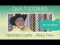 QUILT STORIES - RICKY TIMS - Special memories and a beautiful quilt PLUS a peak into Ravens Nest