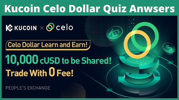 Kucoin Celo Dollar Quiz Answers: Learn & Earn Campaign
