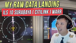 My Raw Data Landing ILS 10 Surabaya ( Citilink ) WARR