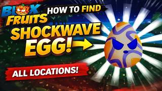 How to Get Shockwave Egg in Blox Fruits | Blox Fruits Shockwave Egg Location Guide
