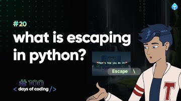 What is Escaping in python? Tekie Byte #20