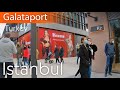 Istanbul walking tour - Galataport- street walk