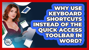 Why Use Keyboard Shortcuts Instead Of The Quick Access Toolbar In Word? - Docs and Sheets Pro
