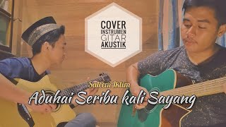 Video thumbnail of ""ADUHAI! SERIBU KALI SAYANG - IKLIM" (COVER AKUSTIK GITAR) | LAGU LAMA MALAYSIA POPULER "INSTRUMEN""